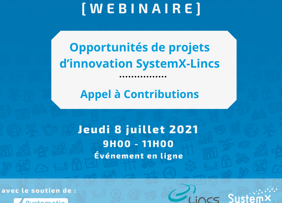 Webinaire : Opportunités de projets d’innovation SystemX-Lincs : Appel à contributions
